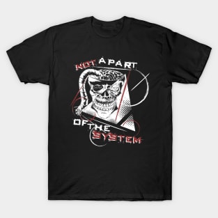 Not a Part of the System - Cyberpunk Rebellion Art T-Shirt
